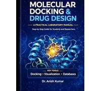 Molecular Docking and Drug Design: A Practical Laboratory Manual