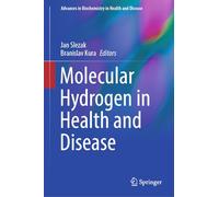 Molecular Hydrogen in Health and Disease: 27 (Advances in Biochemistry in Health and Disease)