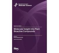 Molecular Insight into Plant Bioactive Compounds