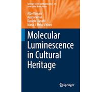 Molecular Luminescence in Cultural Heritage: 21 (Springer Series on Fluorescence, 21)