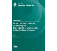 Molecular Mechanisms and Biological Procedures of Biomaterials in Medical Applications