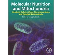 Molecular Nutrition and Mitochondria: Metabolic Deficits, Whole-Diet Interventions, and Targeted Nutraceuticals