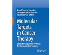Molecular Targets in Cancer Therapy: Understanding Cellular Pathways for Therapeutic Interventions
