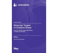 Molecular Targets of Oxidative Stress: Focus on the Nrf2 Signaling Pathway in Health and Disease