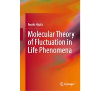 Molecular Theory of Fluctuation in Life Phenomena