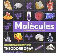 Molècules, Els Elements I L'Arquitectura De Tot (SIN COLECCION)
