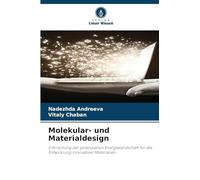 Molekular- und Materialdesign: Erforschung der potenziellen Energielandschaft für die Entwicklung innovativer Materialien