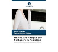 Molekulare Analyse der Carbapenem-Resistenz: In klinischen Isolaten von Klebsiella pneumoniae