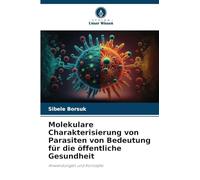Molekulare Charakterisierung von Parasiten von Bedeutung für die öffentliche Gesundheit: Anwendungen und Konzepte