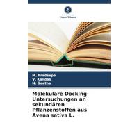 Molekulare Docking-Untersuchungen an sekundären Pflanzenstoffen aus Avena sativa L.