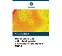 Molekulare und mikrobiologische Charakterisierung von MRSA