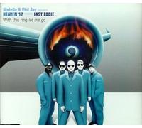 Molella & Phil Jay present Heaven 17 meets Fast Eddie: With This Ring Let Me Go by Molella (1998-09-07)