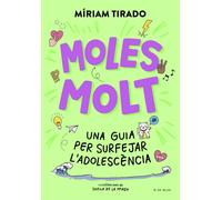 Moles molt | Míriam Tirado, Sheila De La Maza