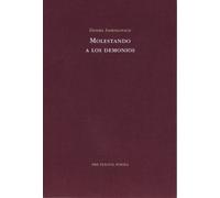 Molestando a los demonios (Pre-Textos, Poesía)