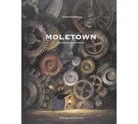Moletown. La ciutat dels talps (Álbumes ilustrados)