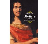 Molière: Que diable allait-il faire dans cette galère ?