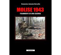 MOLISE 1943: FRAMMENTI DI UNA GUERRA