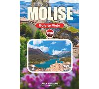 MOLISE GUÍA DE VIAJE 2026: Itinerario completo, las mejores cosas que hacer, joyas ocultas, pueblos costeros, comida local, mapas y excursiones de un día