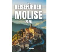 MOLISE Reiseführer 2026