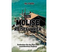 Molise Reiseführer 2026: Entdecken Sie das Herz des unentdeckten Italiens