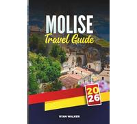 MOLISE TRAVEL GUIDE 2026: Discover Seaside Promenades, Historic Canals, and Tuscan Flavors on Italy’s West Coast