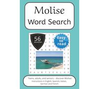 Molise Word Search Puzzle Book: Words Search With Easy To Read Print about Molise, Italy, Travel and More | 6x9 inches, 112 pages | 56 puzzles. Ideal ... and German. (Italian Regions Word Search)
