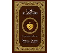 Moll Flanders - Classic Collector Edition (Annotated)
