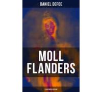 Moll Flanders (illustrated Edition) (ebook)