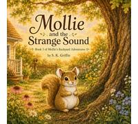 Mollie and the Strange Sound: book 3 of Mollie's Backyard Adventures