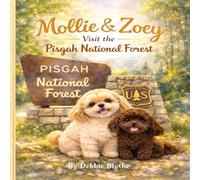 Mollie and Zoey Visit the Pisgah National Forest (The Adventures of Mollie and Zoey)