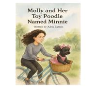 Molly and Her Toy Poodle Named Minnie