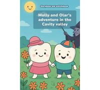Molly and Olar’s adventure in the Cavity valley EN: storybook and activity EN A5
