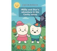 Molly and Olar’s adventure in the Cavity valley EN: storybook and activity EN A5