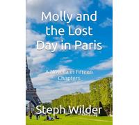 Molly and the Lost Day in Paris: A Novella in Fifteen Chapters