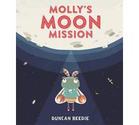 Molly's Moon Mission | Duncan Beedie