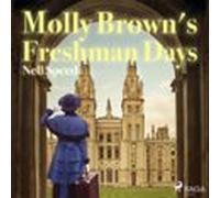 Molly Browns Freshman Days (audiolibro)