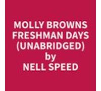 Molly Browns Freshman Days (unabridged) (audiolibro)