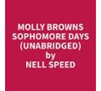 Molly Browns Sophomore Days (unabridged) (audiolibro)