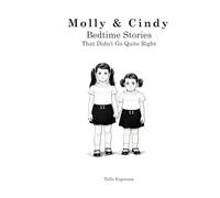 Molly & Cindy: Bedtime Stories That Didn't Go Quite Right