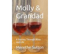 Molly & Grandad: A Journey Through Wine and Life (Molly & Grandads Adventures)