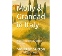 Molly & Grandad in Italy: Between Lemons, Laughter and Light (Molly & Grandads Adventures)