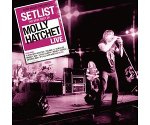 Molly Hatchet - Setlist: The Very Best Of Molly Hatchet Live