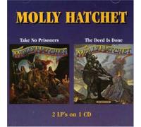 Molly Hatchet - Take No Prisoners/the Deed Is.