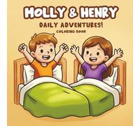 Molly & Henry’s Daily Adventures!: 45 Bold, Easy & Adorable Village Life Coloring Book Pages - School, Animals, Family, and Fun Daily Moments. Coloring Book for Kids.