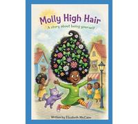 Molly High Hair II: A story about being yourself