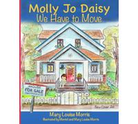 Molly Jo Daisy: We Have to Move (Molly Jo Daisy: Early Adventures)