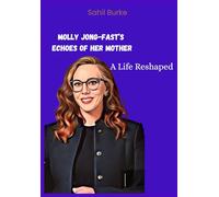 Molly Jong-Fast’s Echoes Of Her Mother: A Life Reshaped
