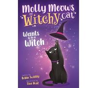 Molly Meows The Witchy Cat Wants to be a Witch