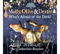Molly, Olive and Dexter: Who's Afraid of the Dark?