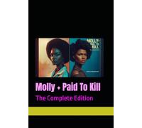 Molly + Paid To Kill: The Complete Edition